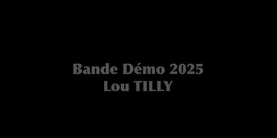 Showreel LOU TILLY 2025