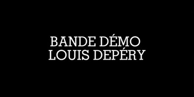Showreel LOUIS DEPÉRY 2026